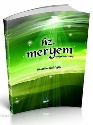 Hz. Meryem (ra) İbrahim Halil Göv