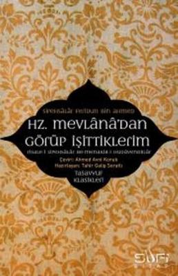 Hz.Mevlana'dan Görüp İşittiklerim