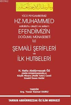 Hz. Muhammed (S.A.V) Efendimizin Doğumu Münasebeti ile Şemaili Şerifleri ve İlk Hutbeleri