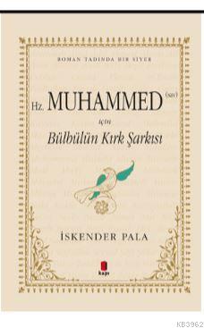 Hz. Muhammed (SAV) İçin Bülbülün Kırk Şarkısı (Özel Kumaş Ciltli) İske