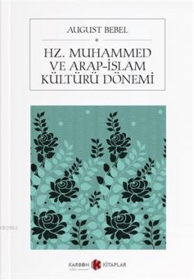 Hz. Muhammed ve Arap-İslam Kültürü Dönemi August Bebel
