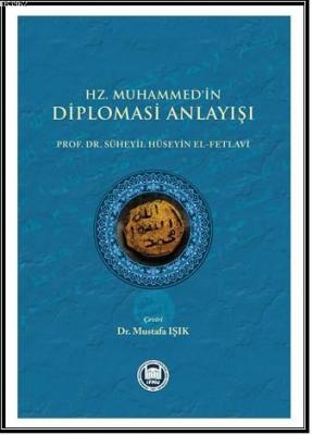 Hz. Muhammed'in Diplomasi Anlayışı
