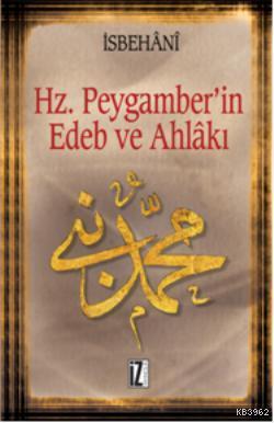 Hz. Muhammed'in Edeb ve Ahlâkı Ebu´ş-Şeyh El-İsbehâni