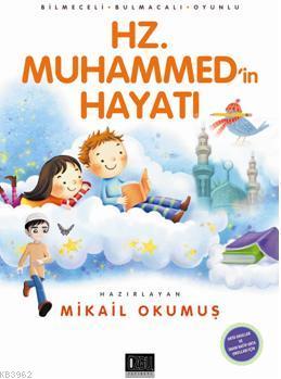 Hz. Muhammed'in Hayatı Mikail Okumuş