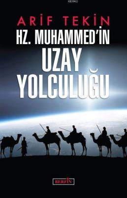 Hz. Muhammed'in Uzay Yolculuğu Arif Tekin