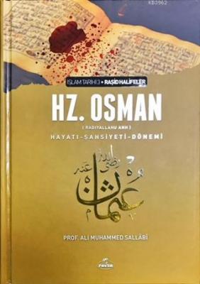 Hz. Osman (ra) Hayatı Şahsiyeti ve Dönemi Ali Muhammed Sallabi