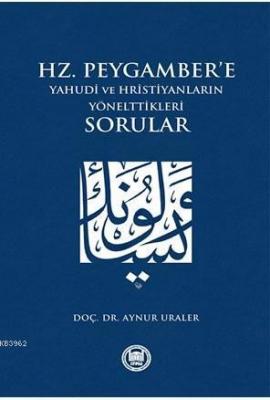 Hz. Peygamber'e Yahudi ve Hristiyanların Yönelttikleri Sorular
