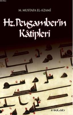 Hz.Peygamber'in Katipleri Muhammed Mustafa El-a´zami