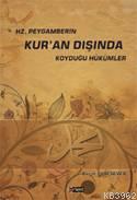 Hz. Peygamberin Kur'an Dışında Koyduğu Hükümler