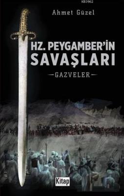 Hz. Peygamber'in Savaşları Ahmet Güzel