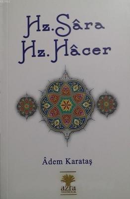 Hz. Sara, Hz. Hacer Adem Karataş