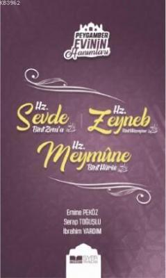 Hz. Sevde Bint Zem'a - Hz. Zeynep Bint Hüzeyma - Hz. Meymüne Bint Haris