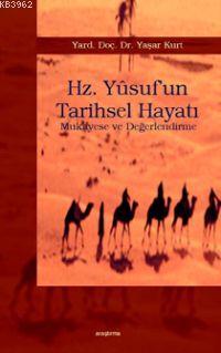 Hz. Yûsuf'un Tarihsel Hayatı