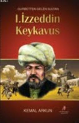 I. İzzeddin Keykavus Kemal Arkun