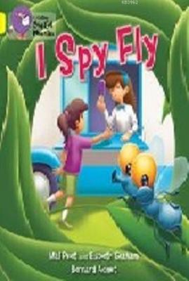 I Spy Fly (Big Cat Phonics-3 Yellow) Mal Peet and Elspeth Graham