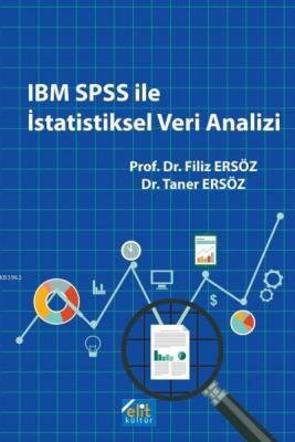 IBM SPSS ile İstatistiksel Veri Analizi Filiz Ersöz