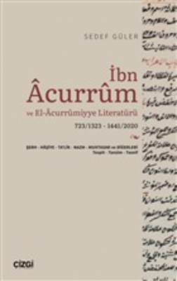 İbn Acurrum ve El-Acurrumiyye Literatürü Sedef Güler