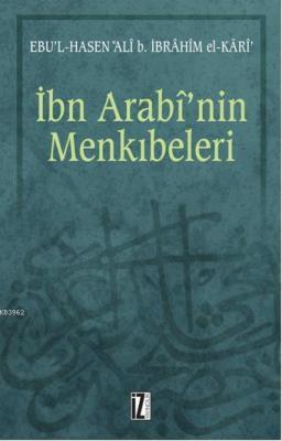İbn Arabi'nin Menkıbeleri Ebu l Hasen Ali B. İbrahim El-Kari