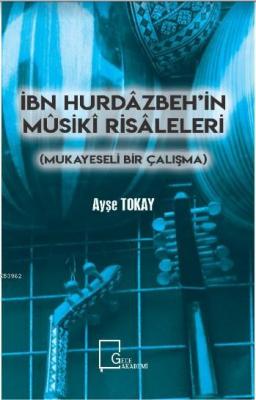 İbn Hurdazbeh'in Musiki Risaleleri Ayşe Tokay