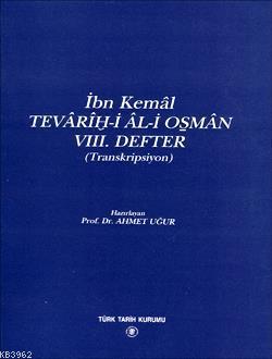 İbn Kemâl: Tevârih-i Âl-i Osmân VIII. Defter