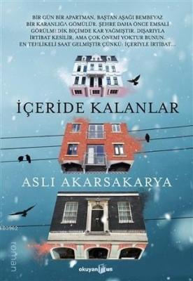 İçeride Kalanlar Aslı Akarsakarya