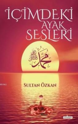 İçimdeki Ayak Sesleri