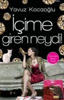 İçime Giren Neydi!