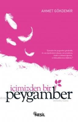 İçimizden Bir Peygamber Ahmet Gökdemir