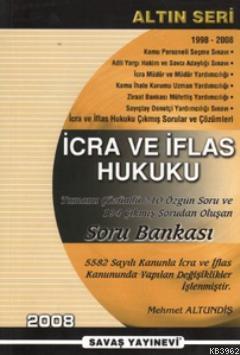 İcra ve İflas Hukuku Soru Bankası (1998 - 2008) Mehmet Altundiş