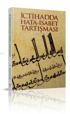 İctihadda Hata - İsabet Tartışması Mustafa Çil