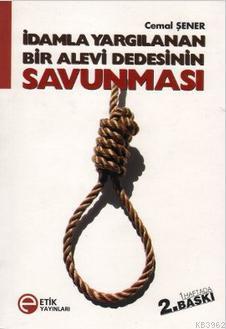 İdamla Yargılanan Bir Alevi Dedesinin Savunması