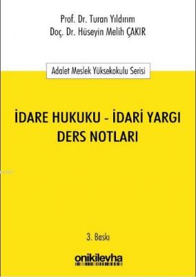 İdare Hukuku - İdari Yargı Ders Notları