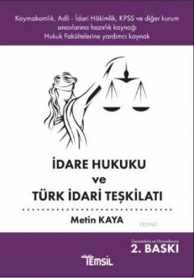 İdare Hukuku ve Türk İdari Teşkilatı Metin Kaya