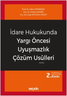 İdare Hukukunda Yargı Öncesi Uyuşmazlık Çözüm Usulleri