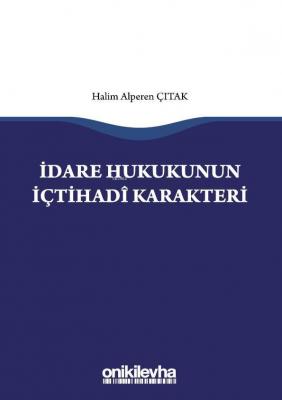 İdare Hukukunun İçtihadî Karakteri