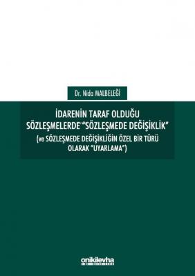 İdarenin Taraf Olduğu Sözleşmelerde "Sözleşmede Değişiklik"