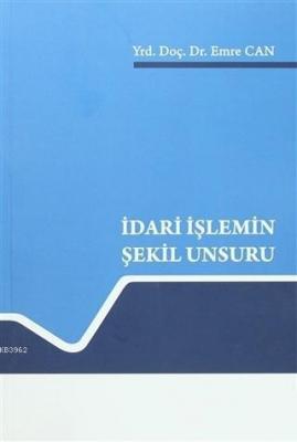 İdari İşlemin Şekil Unsuru