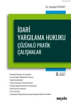 İdari Yargılama Hukuku Çözümlü Pratik Çalışmalar Ayşegül Özkurt