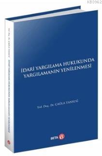 İdari Yargılama Hukukunda Yargılamanın Yenilenmesi