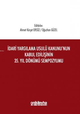 İdari Yargılama Usulü Kanunu'nun Kabul Edilişinin 35. Yıl Dönümü Sempozyumu