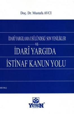 İdari Yargılama Usulündeki Son Yenilikler ve İdari Yargıda İstinaf Kan