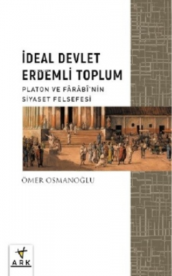 Ideal Devlet Erdemli Toplum Ömer Osmanoğlu