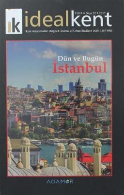 İdeal Kent - Kent Araştırmaları Dergisi Sayı: 22