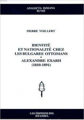 Identité Et Nationalité Chez Les Bulgares Ottomans