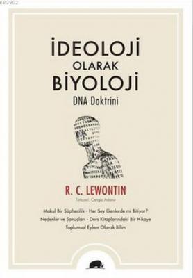 İdeoloji Olarak Biyoloji - DNA Doktrini Richard Lewontin