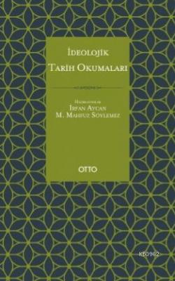 İdeolojik Tarih Okumaları