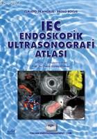 IEC Endoskopik Ultrasonografi Atlası Claudio De Angelis