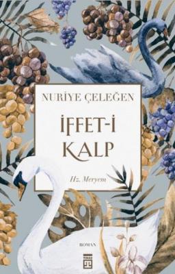İffet-i Kalp - Hz. Meryem Nuriye Çeleğen