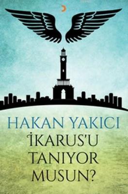 İkarus'u Tanıyor musun? Hakan Yakıcı