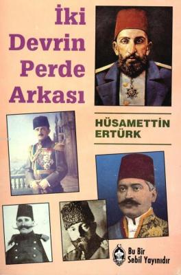 İki Devrin Perde Arkası